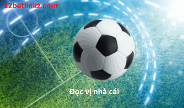 Cách đọc vị nhà cái 12bet