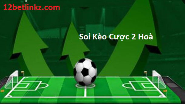 Soi Kèo Cược 2 Hoà trong Bóng Đá