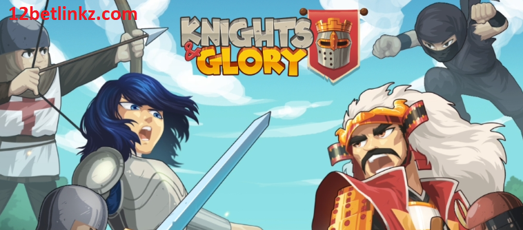 Knights and Glory
